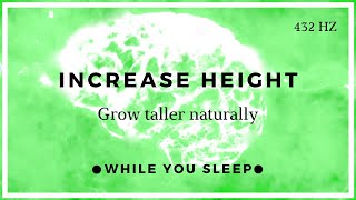 Grow Taller Increase Height  Reprogram Your Mind While You Sleep [upl. by Mckenna]