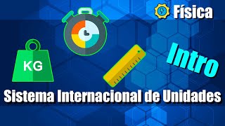 Sistema Internacional de Unidades  Introducción [upl. by Enortna887]