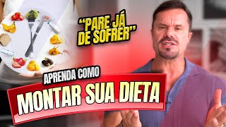 APRENDA A MONTAR SUA DIETA  PASSO A PASSO [upl. by Seugirdor]