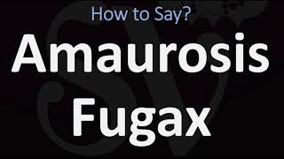 How to Pronounce Amaurosis Fugax CORRECTLY [upl. by Jakie]