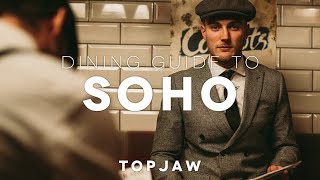 TOPJAWs DINING GUIDE TO SOHO [upl. by Maryly324]