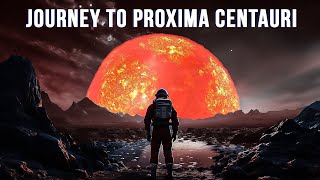 A 100 Year Journey To Proxima Centauri B [upl. by Lyrem921]