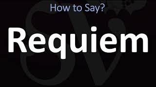 How to Pronounce Requiem CORRECTLY [upl. by Ahsytal]