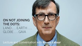 Bruno Latour  On Not Joining the Dots  Radcliffe Institute [upl. by Enaile551]