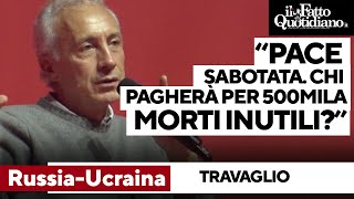 RussiaUcraina Travaglio spiega perché la pace è stata sabotata quotChi pagherà per i mortiquot [upl. by Philipa]