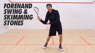 Squash tips Forehand swing amp skimming stones [upl. by Ysnat]