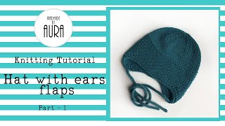 Knitting Tutorial  Hat with Ear Flaps Part 1 [upl. by Shanon]