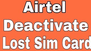 How To Deactivate Lost Airtel Sim [upl. by Edra]