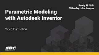 Introduction to Parametric Modeling with Autodesk Inventor [upl. by Ytnom]