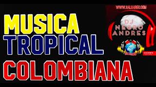 MUSICA TROPICAL COLOMBIANA VOL 1 DJ NEGRO ANDRES [upl. by Adnaloj]