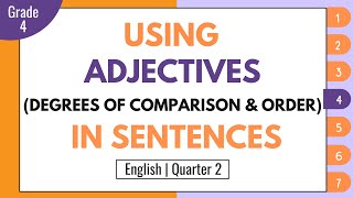 Using Adjectives Degrees of Comparison Order in Sentences  English 4 Q2 Week 4 [upl. by Lerret]