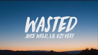 Juice WRLD Lil Uzi Vert  Wasted Lyrics [upl. by Deloria]