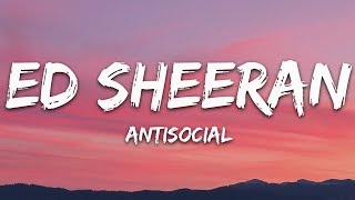 Ed Sheeran  Antisocial Lyrics ft Travis Scott [upl. by Assirehs82]