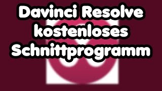 Kostenloses Schnittprogramm Davinci Resolve  Was kann die Colour Grading Software [upl. by Neenad500]