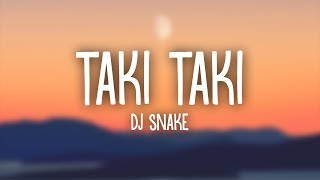 DJ Snake Selena Gomez Ozuna Cardi B – Taki Taki Lyrics [upl. by Aidyn]