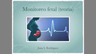 Monitoreo fetal TEORÍA [upl. by Lansing226]