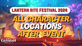 All Character Locations After Lantern Rite 2024  Genshin Impact [upl. by Milone]