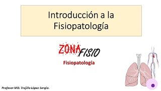 FISIOPATOLOGÍA INTRODUCCIÓN [upl. by Betty]