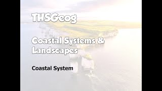 Coastal Systems and Landscapes  The coastal system [upl. by Nesrac686]