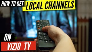 How To Get Local Channels on Vizio TV [upl. by Nannarb213]