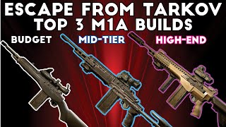 Top Three M1A Builds  Escape From Tarkov [upl. by Dez]