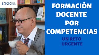 ¿CÓMO FORMAR DOCENTES POR COMPETENCIAS [upl. by Elamaj857]