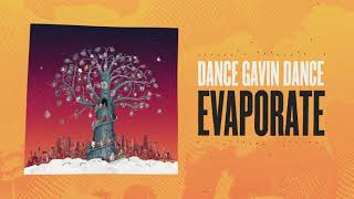 Dance Gavin Dance  Evaporate [upl. by Westberg955]