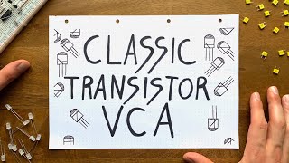 Designing a classic transistorVCA from scratch [upl. by Wentworth]