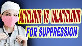 acyclovir vs valacyclovir for suppression [upl. by Kruse]