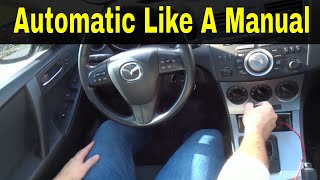 How To Drive An Automatic Car Like A ManualDriving Tutorial [upl. by Nnire]