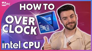 How To OVERCLOCK an Intel CPU 2021 [upl. by Anairda]