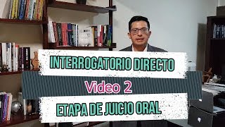 Interrogatorio Directo en Juicio Oral [upl. by Ram]