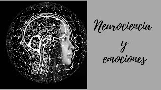 Neurociencia y emociones 1 [upl. by Zoarah]