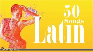 50 Latin Songs  The Best of Latin Jazz Bossa Nova Latin Hits [upl. by Neal]