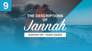 The Descriptions of Jannah  Episode 9 The Palaces Tents amp Mansions of Jannah  Shaykh Yasir Qadhi [upl. by Anaidni125]