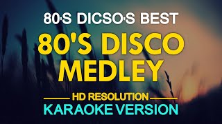 KARAOKE 80s Disco Medley [upl. by Lawrence]