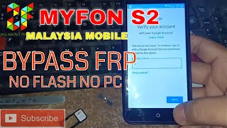 Malaysia Mobile MYFON S2 BYPASS FRP REMOVE ACCOUNT GOOGLE [upl. by Llednahc515]