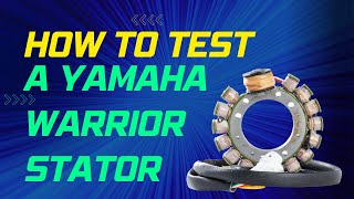 12 How to test a Yamaha Warrior stator [upl. by Zsa]