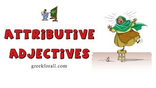 Biblical Greek  Attributive Adjectives 13 [upl. by Marilla]