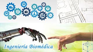 ¿Qué es la Ingeniería Biomédica [upl. by Arim]