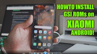 How to Install GSI ROMs on Xiaomi Android [upl. by Ial820]