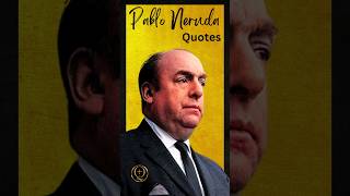 Pablo Neruda [upl. by Ellehsyt]