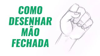 COMO DESENHAR MÃO FECHADA [upl. by Lenehc801]