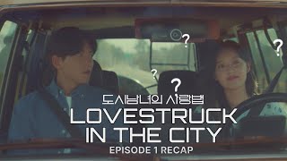 Lovestruck In The City Episode 1 Recap [upl. by Alleusnoc]