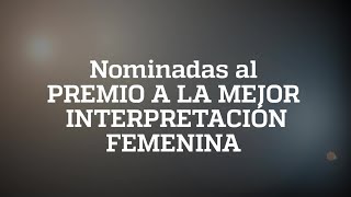 29 Premios Forqué  Nominadas a la Mejor Interpretación Femenina [upl. by Nirehtak]