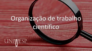 Projetos e Métodos para a Produção do Conhecimento  Organização de trabalho científico [upl. by Davidde75]