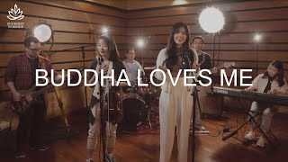 Buddha Loves Me Official Music Video  Buddhist Worship [upl. by Asirak702]