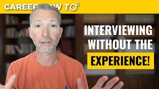 How to Answer Interview Questions when You Lack the Experience [upl. by Dj]