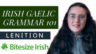 Irish Gaelic Grammar 101  Lenition [upl. by Brawner]