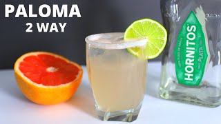 Paloma Cocktail  2 Way Easy Recipe And From Scratch [upl. by Massimo]